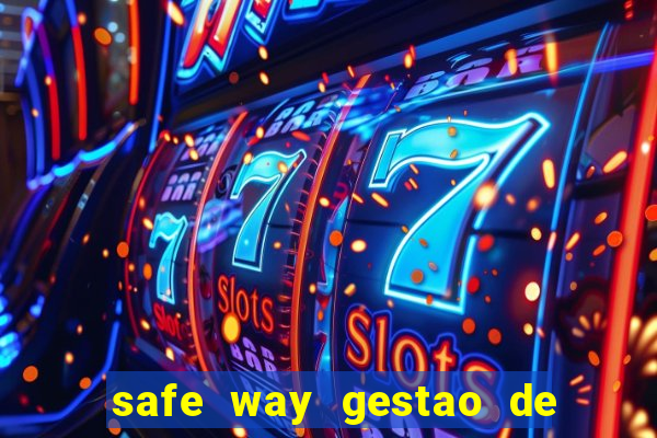 safe way gestao de recursos financeiros